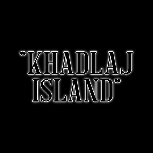 ‎"KHADLAJ ISLAND"